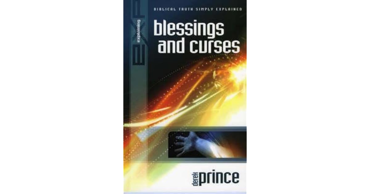 Explaining Blessings and Curses by Derek Prince