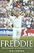 Freddie: The Biography Of A...