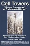 Cell Towers-Wireless Convenience? Or Enviromental Hazard? Cell Towers-Wireless Convenience? Or Enviromental Hazard?