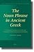 The Noun Phrase in Ancient Greek: A Functional Analysis of the Order and Articulation of NP Constituents in Herodotus (Amsterdam Studies in Classical Philology, 15)