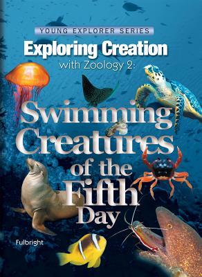 Exploring Creation with Zoology 2: Swimming Creatures of the Fifth Day, Textbook (Hardcover)