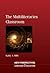 The Multiliteracies Classroom (New Perspectives on Language and Education, 21)