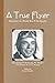 A True Flyer: Memories of a World War Ii Air Apache