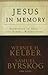 Jesus in Memory by Werner H. Kelber