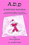 A.D.D. El Metodo Natural (English and Spanish Edition)