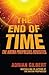 The End of Time: The Mayan Prophecies Revisited