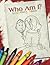 Who Am I? Coloring Book by David Webb