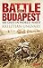 Battle for Budapest: 100 Da...