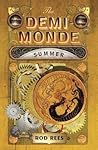 The Demi-Monde: Summer (The Demi-Monde Saga, #3) The Demi-Monde: Summer (The Demi-Monde Saga, #3)
