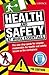 Health & Safety at Work Essentials: The One-Stop Guide for Anyone Responsible Health and Safety Issues in the Workplace