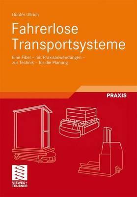 Fahrerlose Transportsysteme: Eine Fibel - mit Praxisanwendungen - zur Technik - für die Planung (Fortschritte der Robotik) (German Edition)