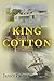 King Cotton by James Palmer