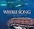 Whale Song: Journeys Into t...