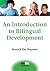 An Introduction to Bilingual Development (MM Textbooks, 4)
