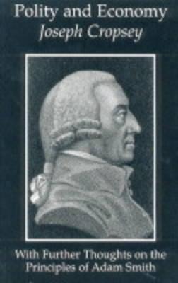 Polity and Economy: Further Thoughts Principles Of Adam Smith (Paperback)