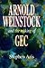 Arnold Weinstock and the making of GEC by Stephen Aris