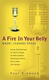 A Fire In Your Belly: Maori Leaders Speak