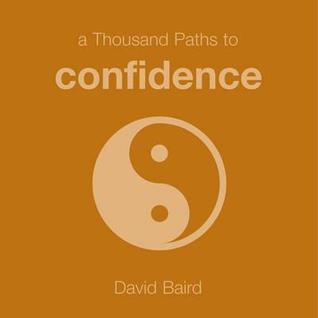 A Thousand Paths to Confidence (Paperback)