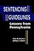 Sentencing Guidelines: Lessons from Pennsylvania