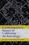 Contemporary Issues in California Archaeology by Terry L. Jones