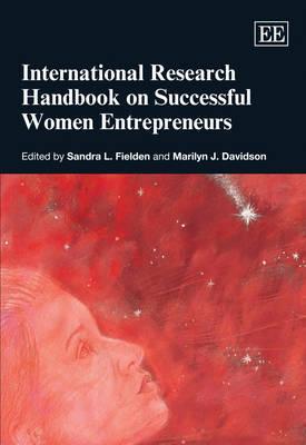 International Research Handbook on Successful Women Entrepreneurs (Research Handbooks in Business and Management series)