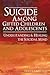 Suicide Among Gifted Children and Adolescents: Understanding the Suicidal Mind