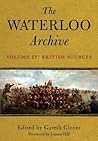 The Waterloo Archive, Volume 4: British Sources