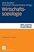 Wirtschaftssoziologie (Kölner Zeitschrift für Soziologie und Sozialpsychologie Sonderhefte, 49) (German Edition)
