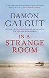 In a Strange Room by Damon Galgut