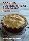 Cooking Gluten Wheat and Dairy Free by Michelle Berriedale-Johnson