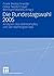 Die Bundestagswahl 2005: Analysen des Wahlkampfes und der Wahlergebnisse (Veröffentlichung des Arbeitskreises "Wahlen und politische Einstellungen" ... Wissenschaft (DVPW), 12) (German Edition)