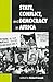 State, Conflict, and Democracy in Africa