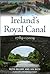 Ireland's Royal Canal 1789-2009