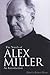 The Novels of Alex Miller: ...