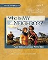 Who Is My Neighbor? And Why Does He Need Me?, Textbook by John Hay