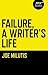 Failure, A Writer's Life