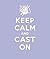 Keep Calm Cast on: Good Advice for Knitters