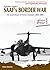 SAAF's Border War: The Sout...
