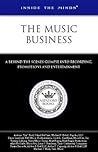 The Music Business: A Behind the Scenes Glimpse into Recording, Promotions and Entertainment (Inside the Minds)