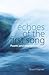 Echoes of the First Song by Stuart Warner
