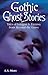Gothic Ghost Stories: Tales...