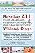 Resolve ALL Your Allergies, Food Intolerances, & Chemical Sensitivities Without Drugs