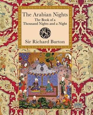 The Arabian Nights: The Book of a Thousand Nights and a Night; Selected Tales
