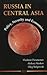 Russia in Central Asia by Vladimir Paramonov