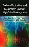 Business Fluctuations and Long-Phased Cycles in High Order Macrosystems Business Fluctuations and Long-Phased Cycles in High Order Macrosystems