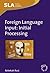 Foreign Language Input: Initial Processing (Second Language Acquisition, 28)