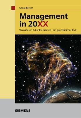 Management in 20XX: Worauf es in Zukunft ankommt - ein ganzheitlicher Blick