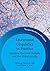 Educational Linguistics in Practice: Applying the Local Globally and the Global Locally (Bilingual Education & Bilingualism, 78)