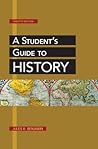 A Student's Guide to History by Jules R. Benjamin