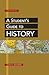A Student's Guide to History